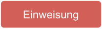 Einweisung